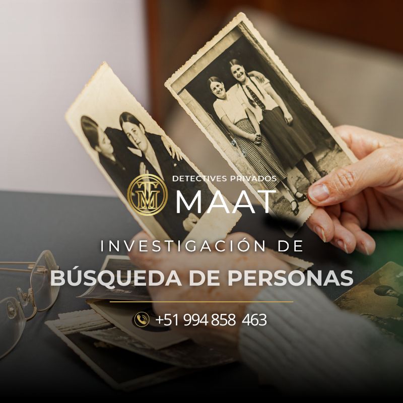 detectives privados en perú - detectives privados maat - investigación de busqueda de personas
